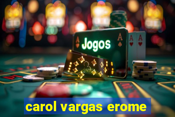 carol vargas erome